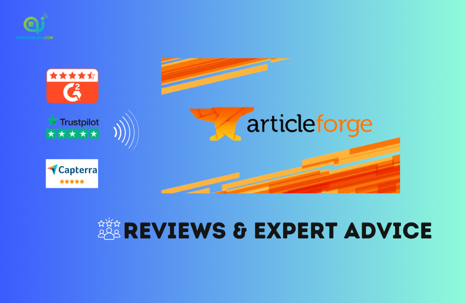 Article Forge Reviews, Rating, Feature, Benefit, Pricing and Expect Advice