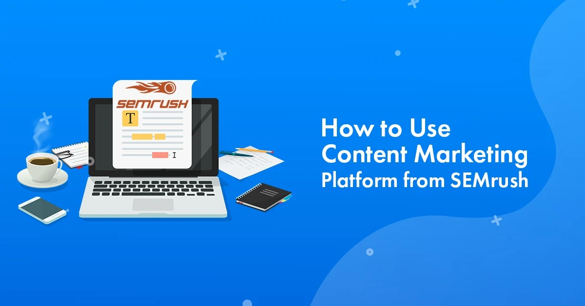 SEMrush-Content-Marketing-Platform