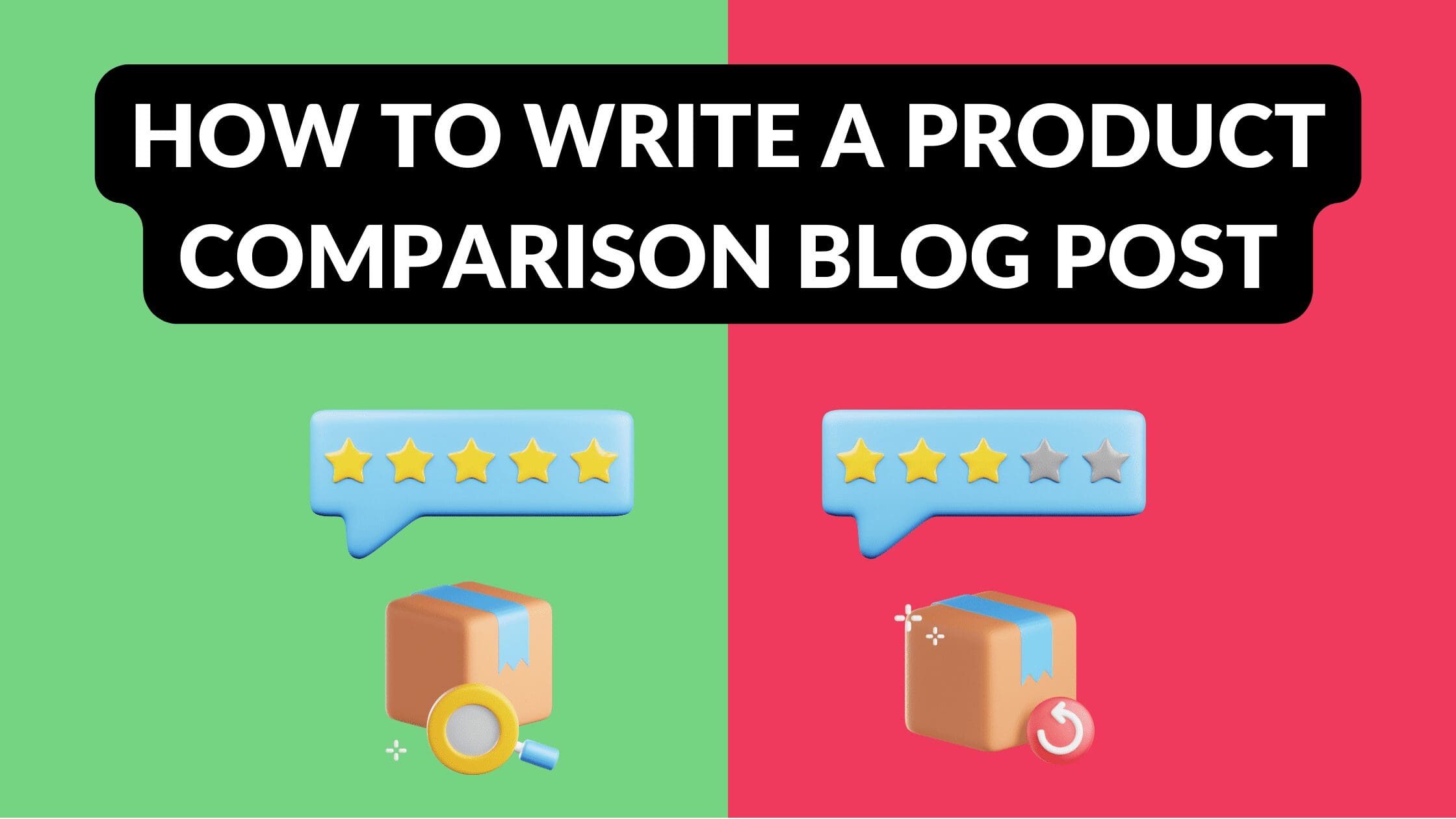 The Ultimate Guide to Writing Effective Product Comparison Content